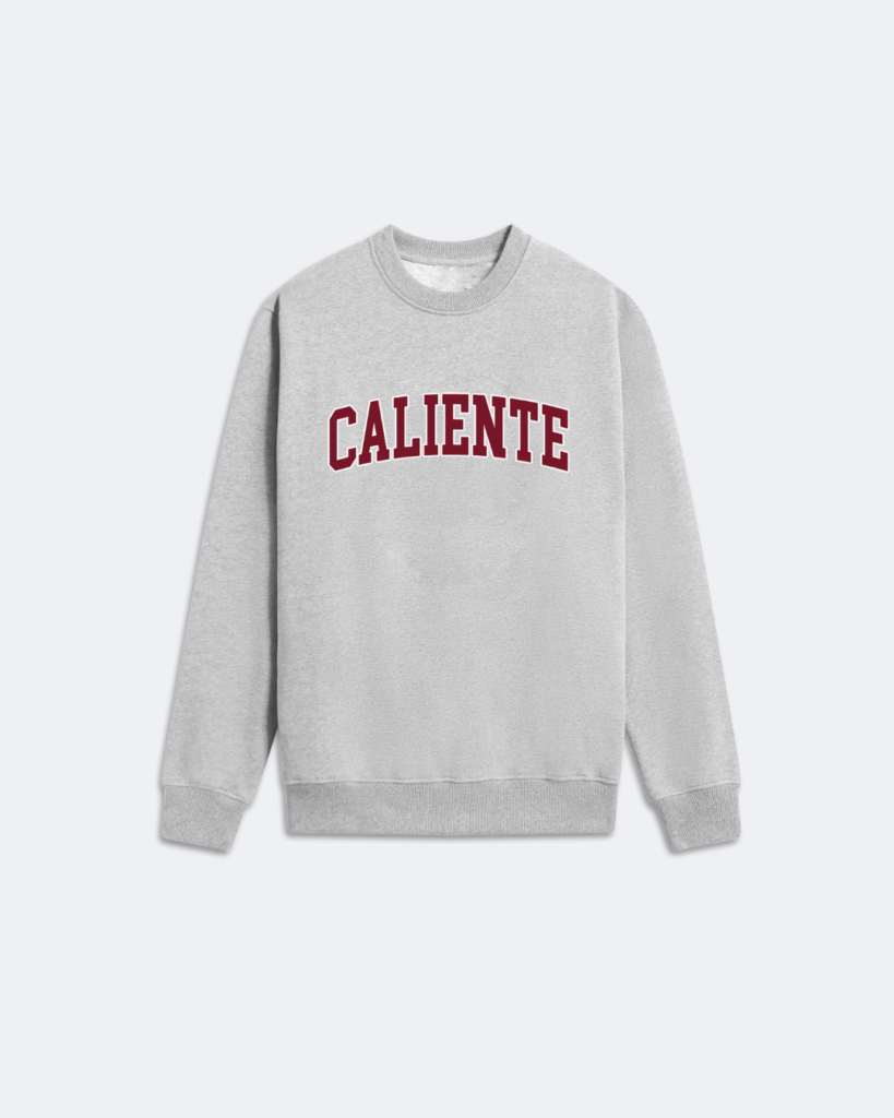 Le Sweatshirt Caliente.